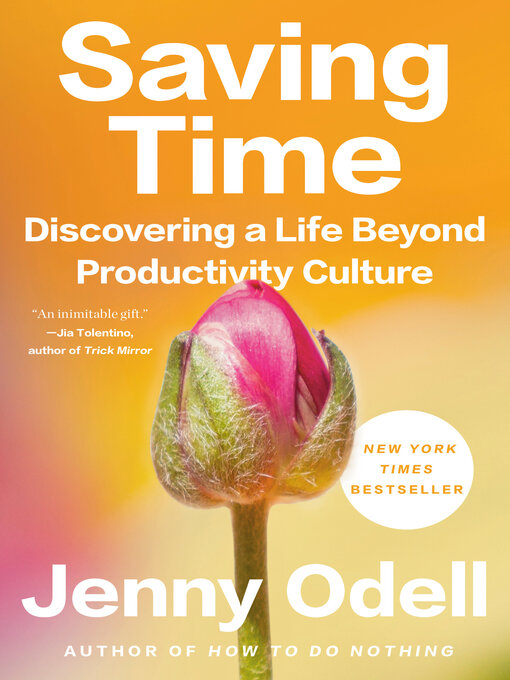 Title details for Saving Time by Jenny Odell - Wait list